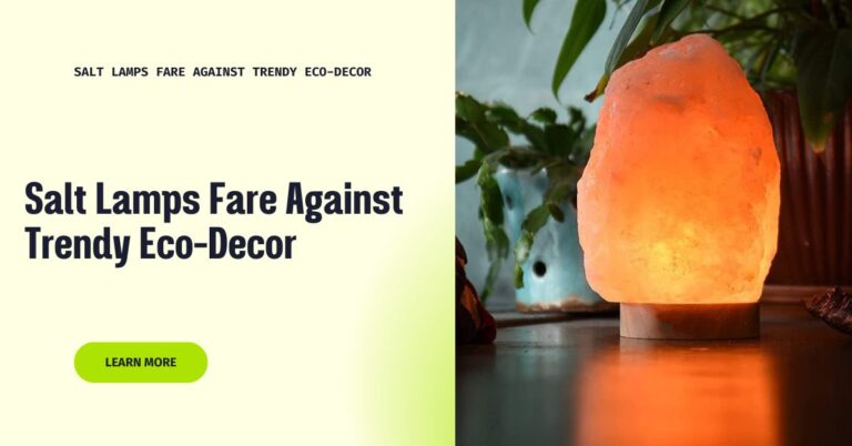 Salt Lamps Fare Against Trendy Eco-Decor