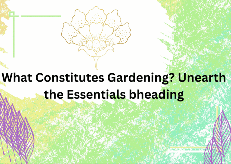 Constitutes Gardening