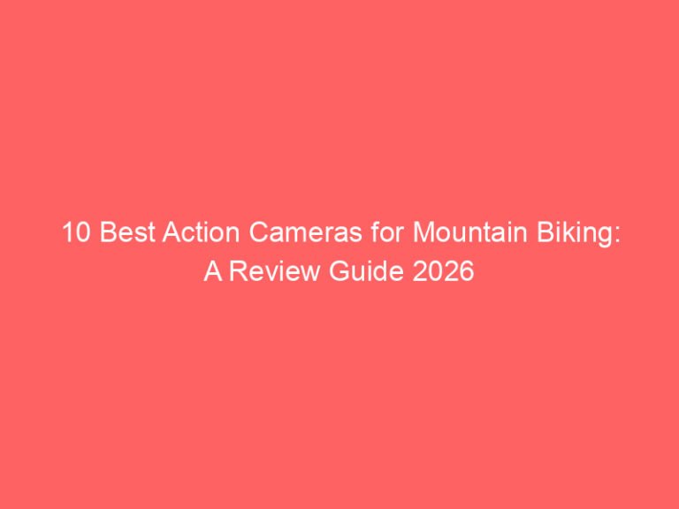 10 Best Action Cameras for Mountain Biking: A Review Guide 2026