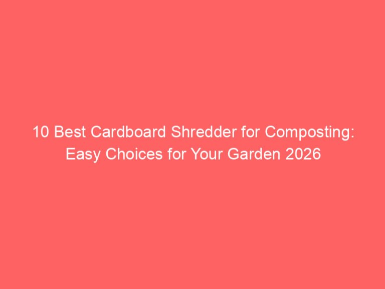 10 Best Cardboard Shredder for Composting: Easy Choices for Your Garden 2026