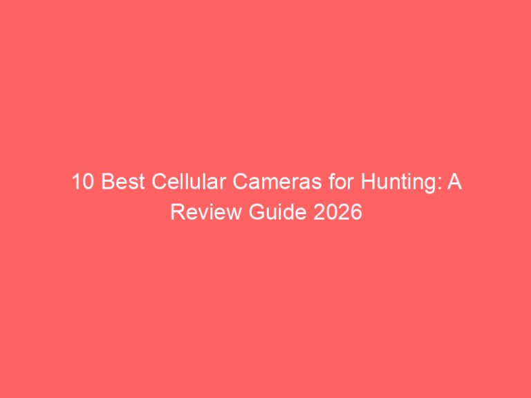 10 Best Cellular Cameras for Hunting: A Review Guide 2026