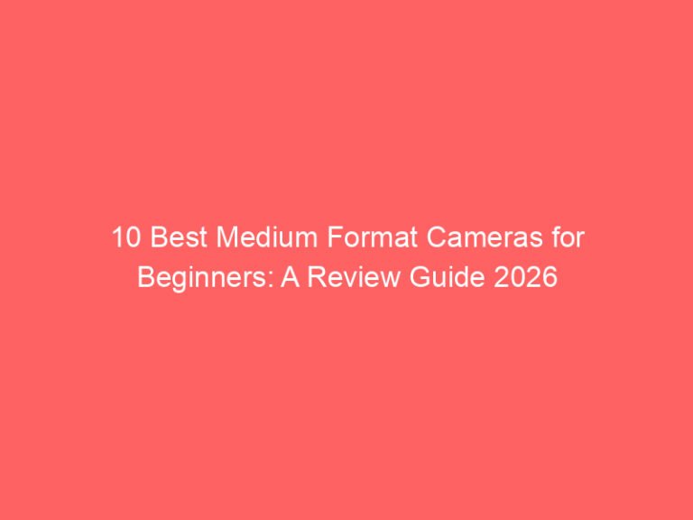 10 Best Medium Format Cameras for Beginners: A Review Guide 2026