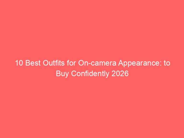 10 Best Outfits for On-camera Appearance: to Buy Confidently 2026