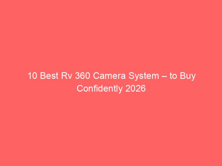 10 Best Rv 360 Camera System – to Buy Confidently 2026