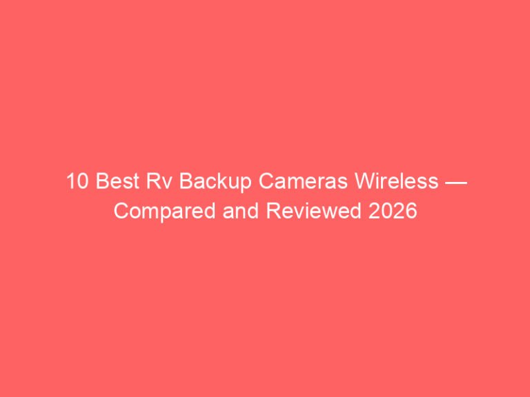 10 Best Rv Backup Cameras Wireless — Compared and Reviewed 2026