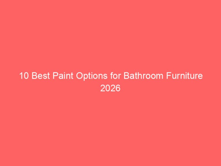 10 Best Paint Options for Bathroom Furniture 2026
