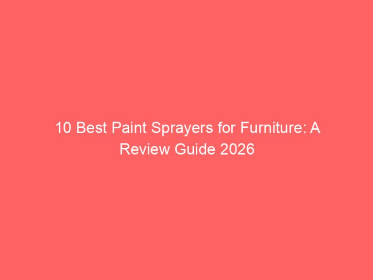 10 Best Paint Sprayers for Furniture: A Review Guide 2026
