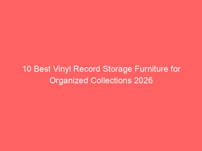10 Best Vinyl Record Storage Furniture for Organized Collections 2026
