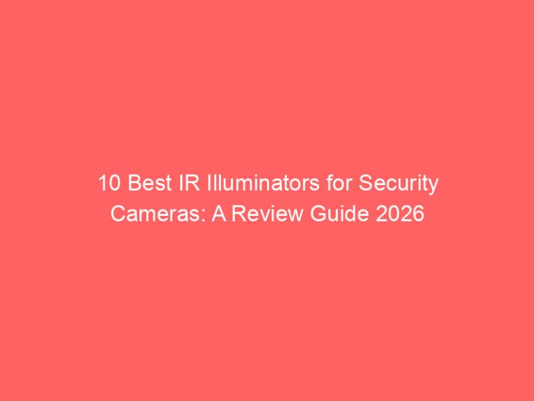 10 Best IR Illuminators for Security Cameras: A Review Guide 2026