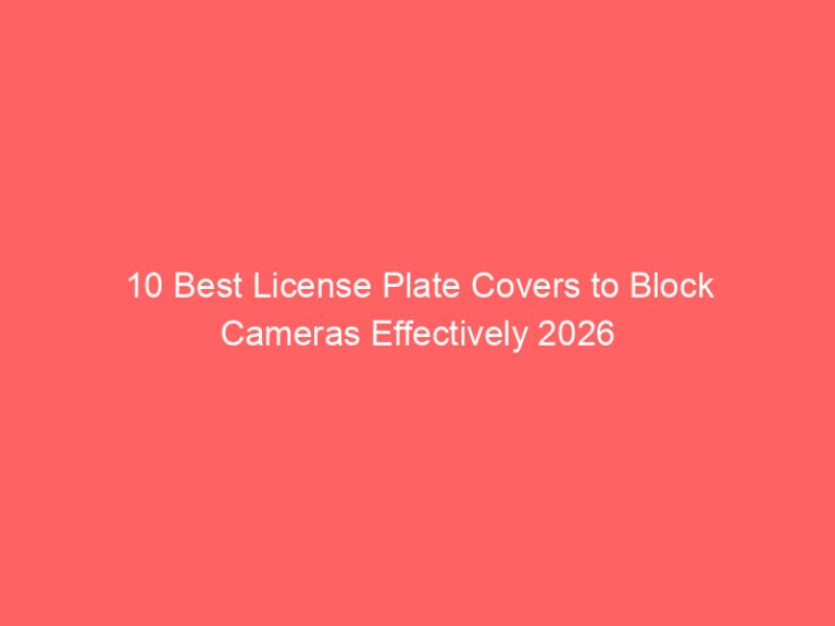 10 Best License Plate Covers to Block Cameras Effectively 2026