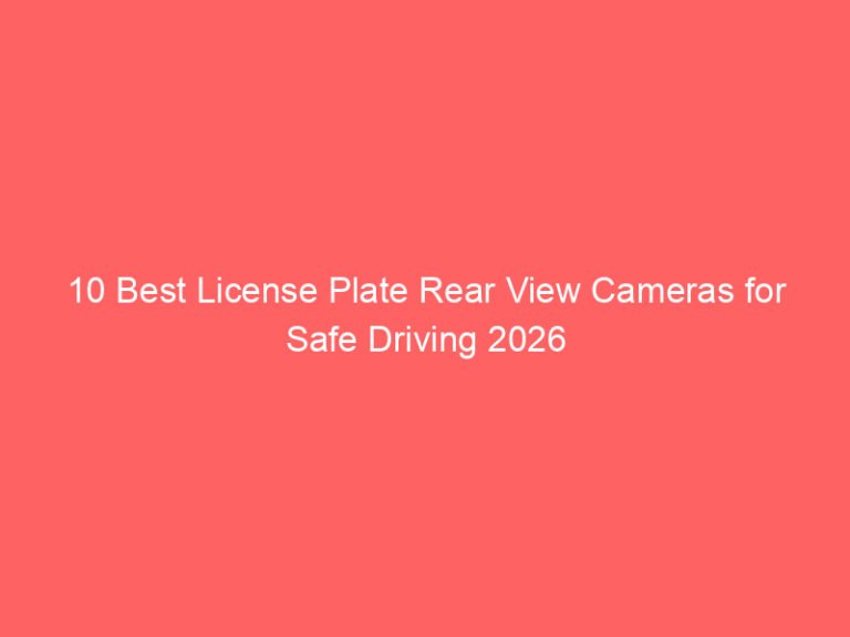 10 Best License Plate Rear View Cameras for Safe Driving 2026