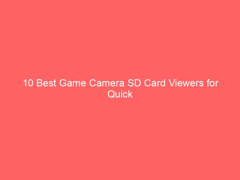 10 Best Game Camera SD Card Viewers for Quick Access and Easy Sharing 2026