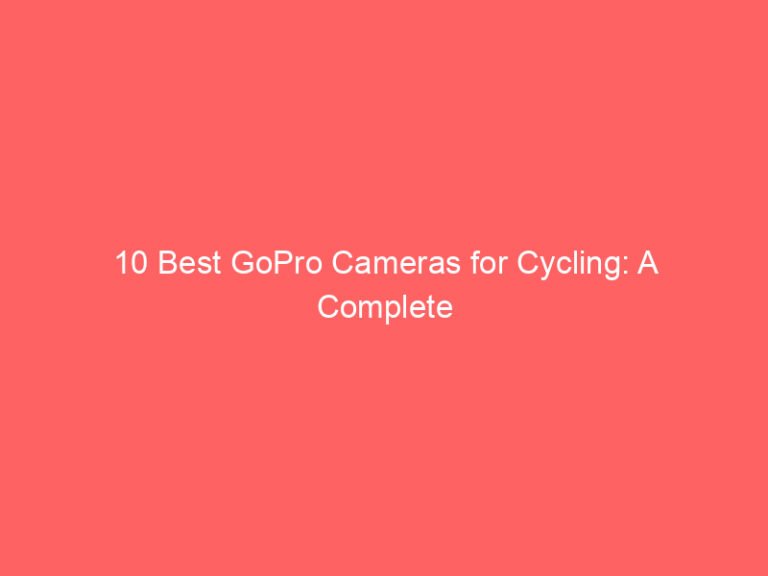 10 Best GoPro Cameras for Cycling: A Complete Review 2026