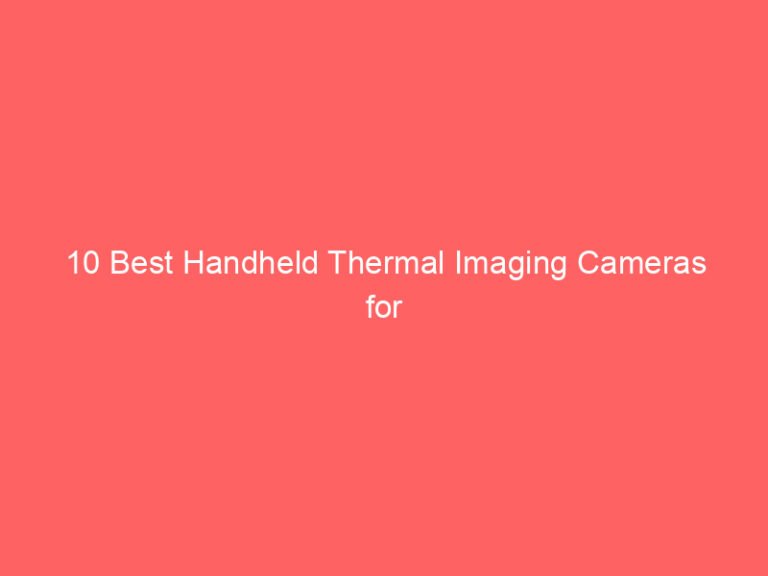 10 Best Handheld Thermal Imaging Cameras for Accurate Heat Detection 2026