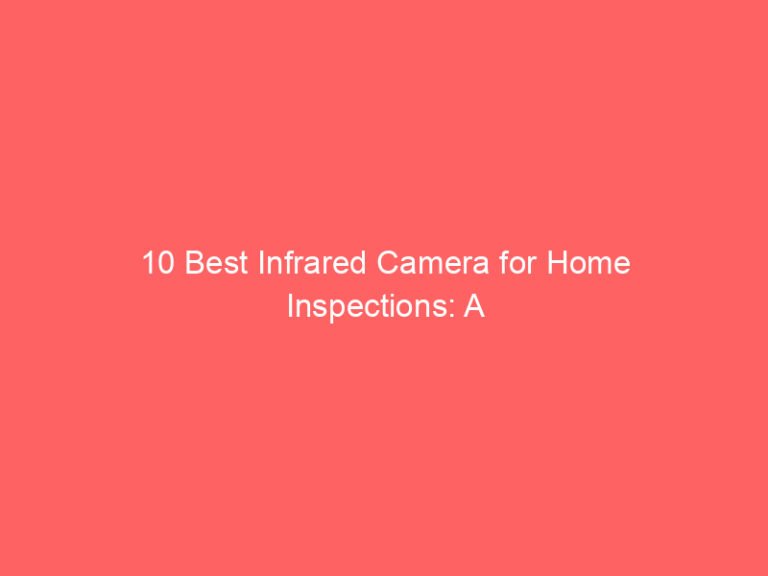 10 Best Infrared Camera for Home Inspections: A Review Guide 2026