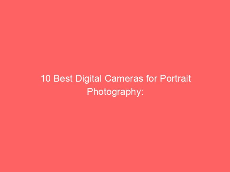 10 Best Digital Cameras for Portrait Photography: Top Picks and Reviews 2026